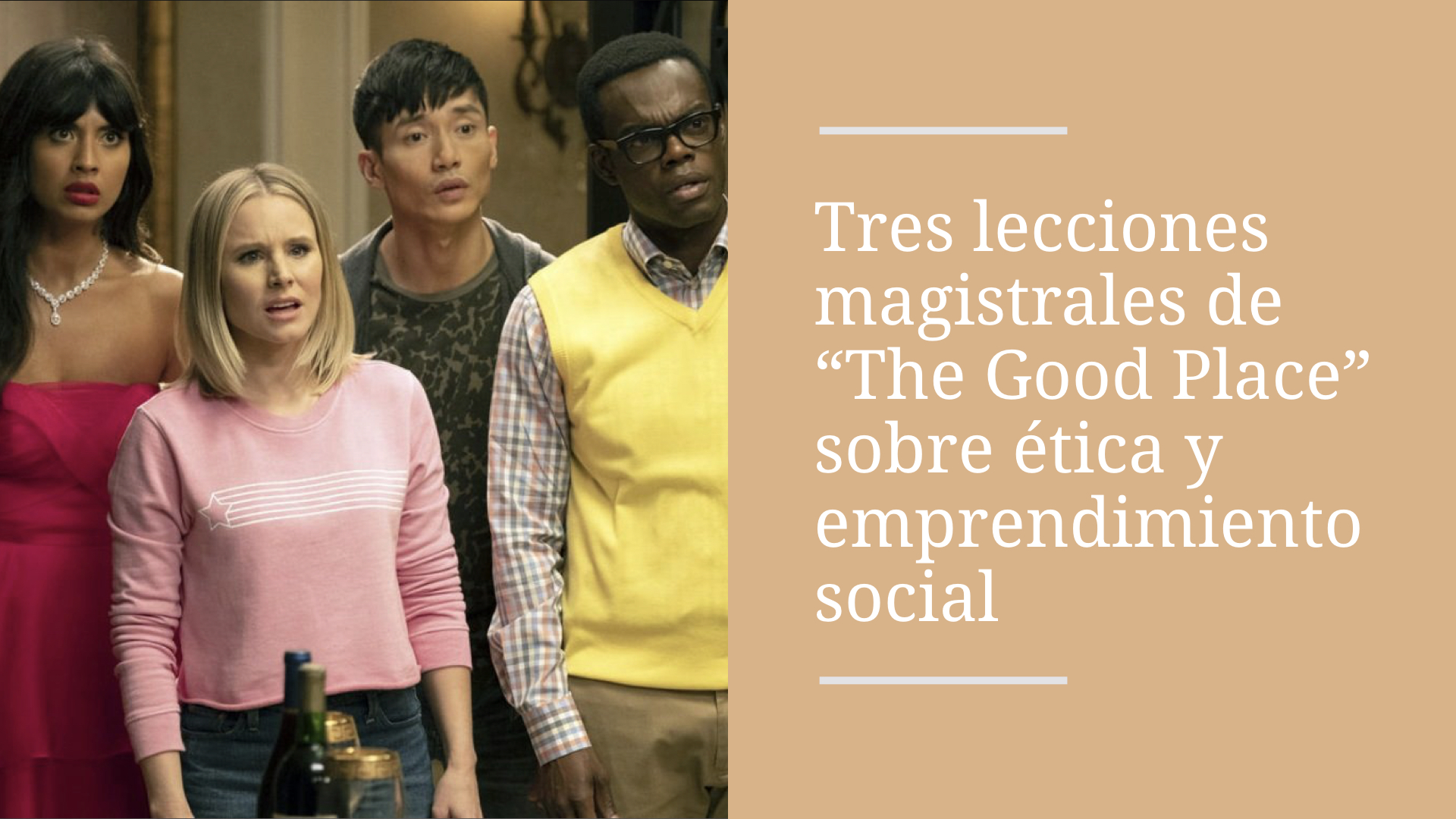 tres lecciones de the good place sobre ética y emprendimiento social